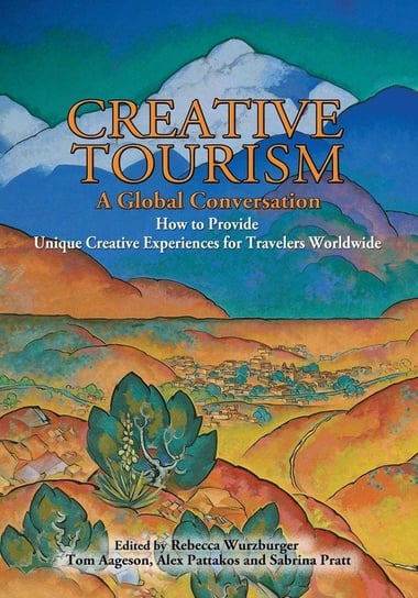 Creative Tourism, a Global Conversation Sunstone Press