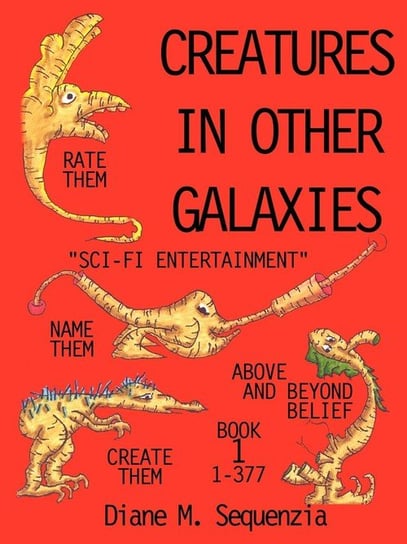 Creatures In Other Galaxies Sequenzia Diane M.