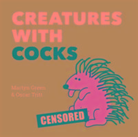 Creatures with Cocks Savage Monty, Tritt Oscar