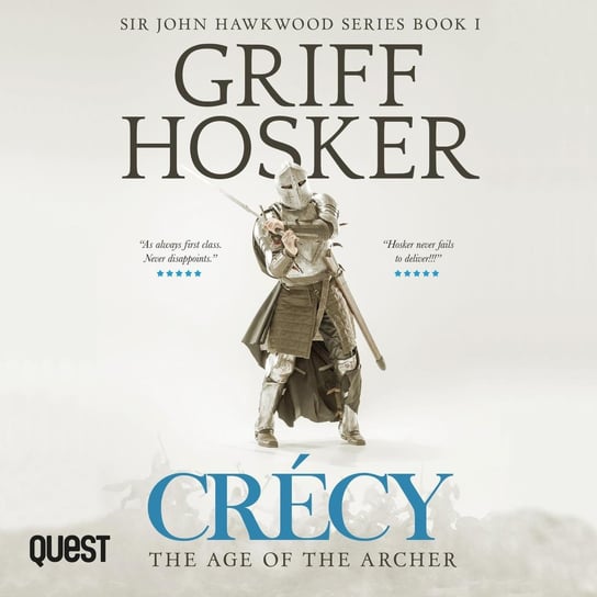 Crécy. The Age of the Archer Griff Hosker