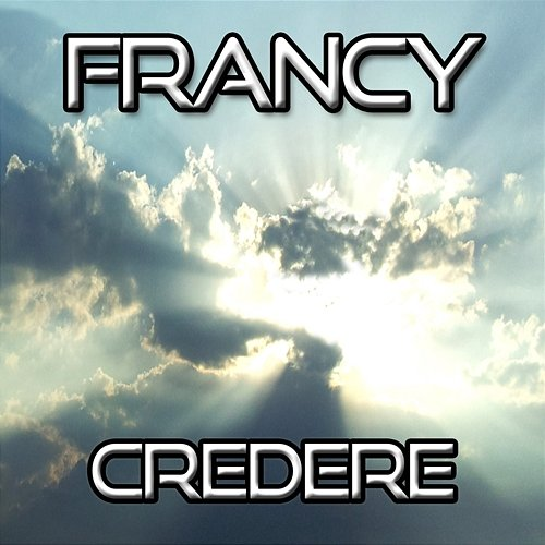 Credere Francy