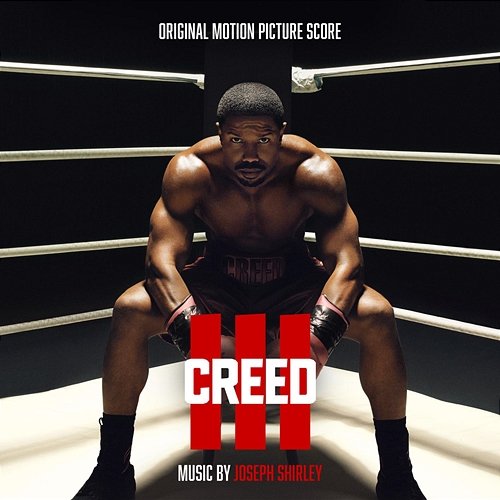 Creed III (Original Motion Picture Score) Joseph Shirley