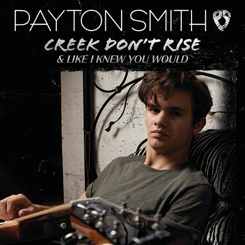Creek Don't Rise Payton Smith