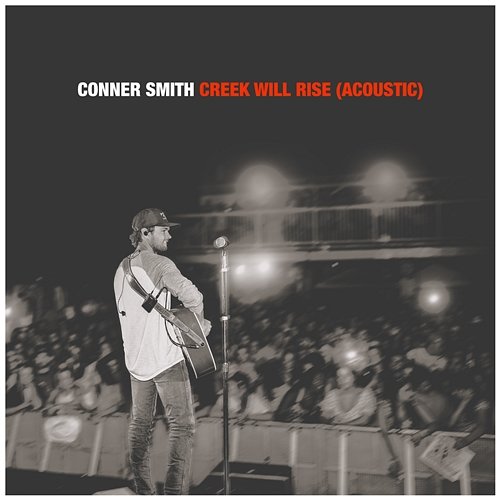 Creek Will Rise Conner Smith