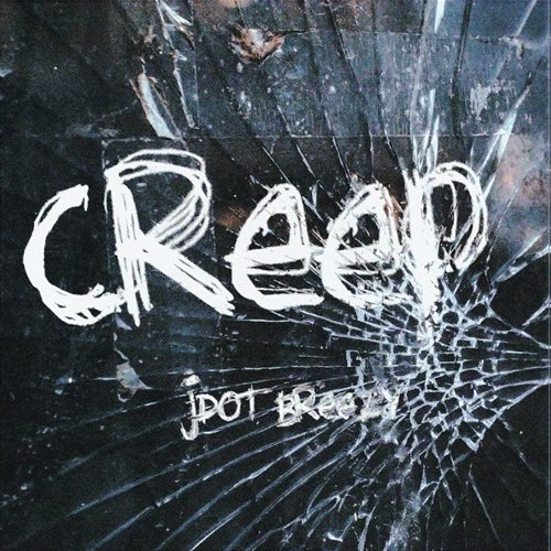 Creep JDot Breezy