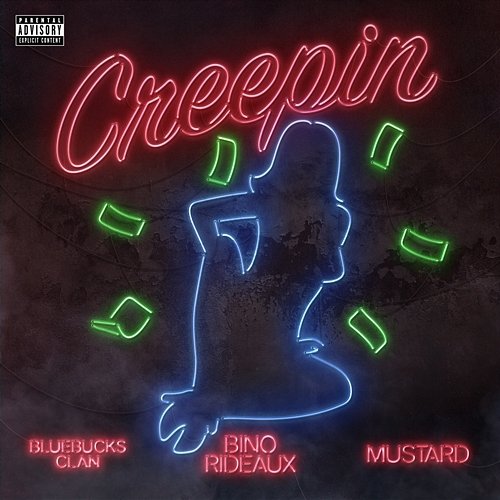 CREEPIN Bino Rideaux, BlueBucksClan feat. Mustard