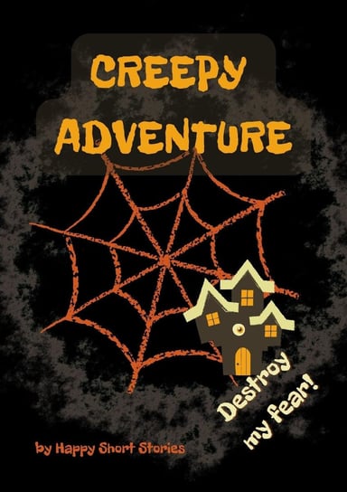 Creepy adventure Happy Short Stories