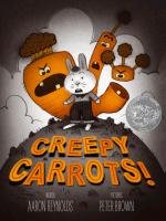 Creepy Carrots! Reynolds Aaron