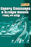 Creepy Creatures and Bizarre Beasts from the Bible Osborne Rick, Gettman David, Auer Chris