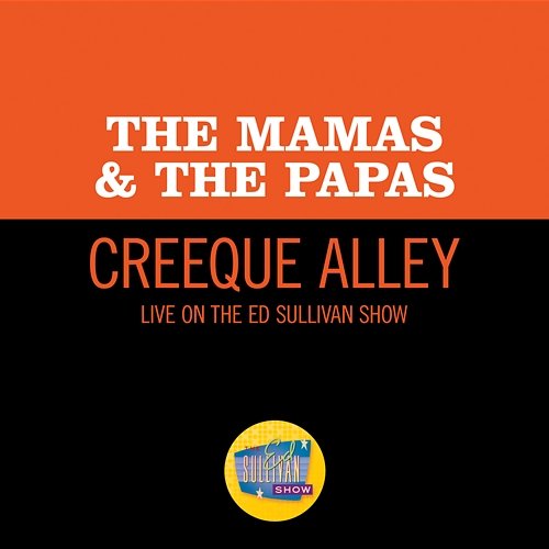 Creeque Alley The Mamas & The Papas
