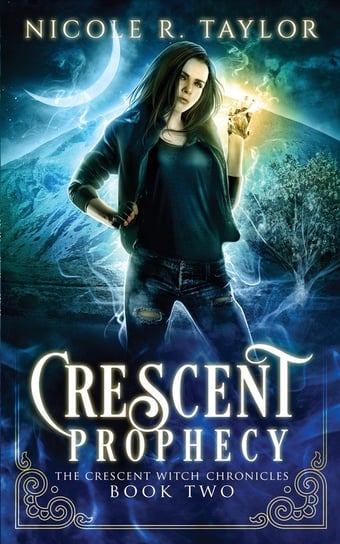 Crescent Prophecy Taylor Nicole R.