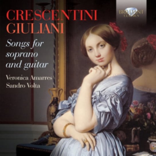 Crescentini & Giuliani: Songs For Soprano And Guitar Volta Sandro, Amarres Veronica