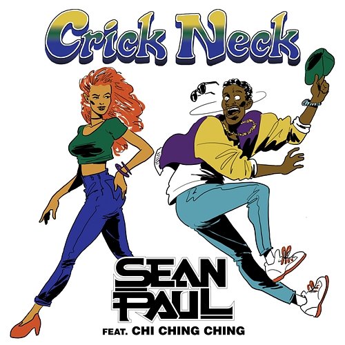 Crick Neck Sean Paul feat. Chi Ching Ching