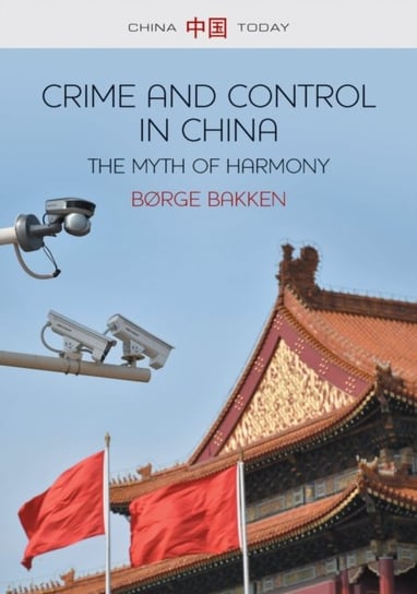 Crime and Control in China: The Myth of Harmony John Wiley & Sons