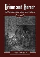 Crime and Horror in Victorian Literature and Culture, Volume II Cognella Inc.