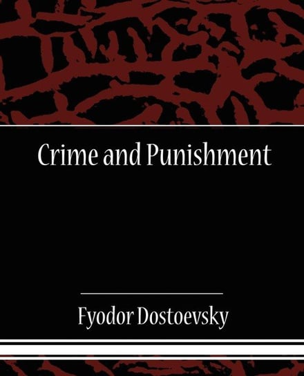 Crime and Punishment Dostoevsky Fyodor Mikhailovich