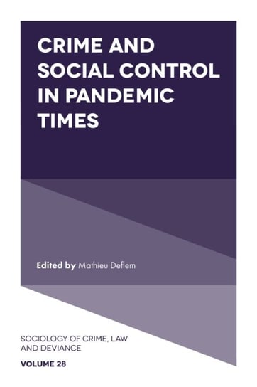 Crime and Social Control in Pandemic Times Opracowanie zbiorowe