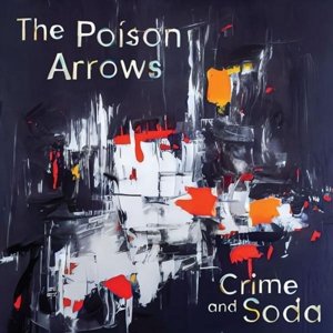 Crime and Soda, płyta winylowa Poison Arrows