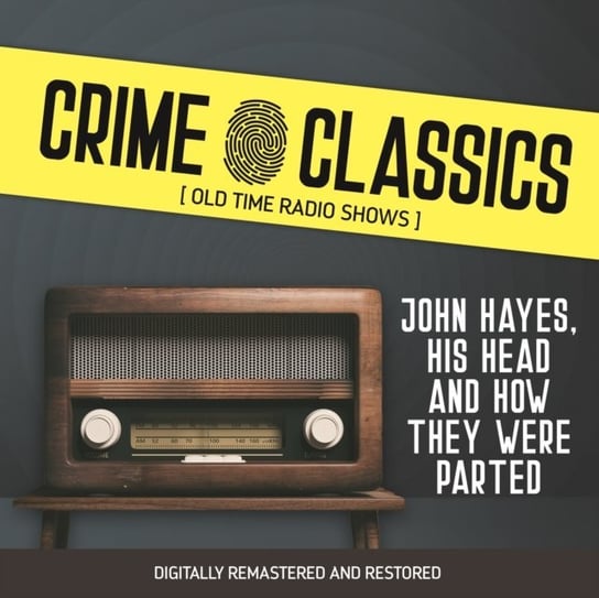 Crime Classics. John Hayes. His head and how they were parted Elliot Lewis