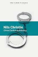 Crime Control as Industry Christie Nils