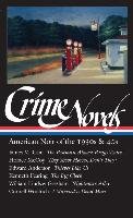 Crime Novels: American Noir of the 1930s and 40s Fearing Kenneth, Woolrich Cornell, Cain James M.