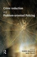 Crime Reduction and Problem-oriented Policing Karen Bullock