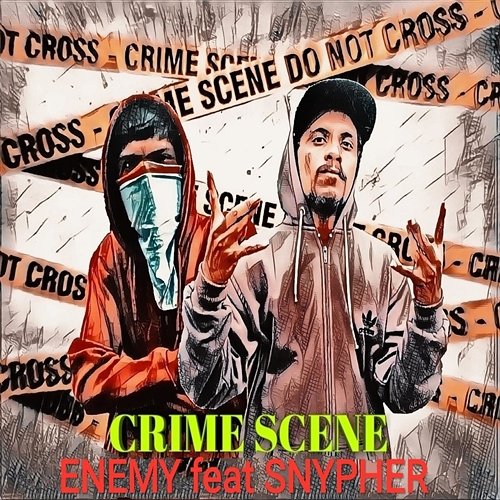 Crime Scene ENEMY feat. SNYPHER