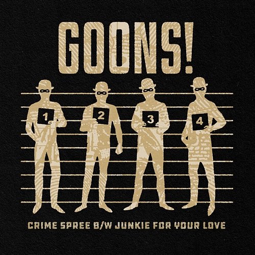 Crime Spree b/w Junkie For Your Love GOONS!