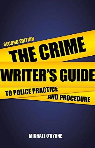 Crime Writer's Guide to Police Practice and Procedure O'byrne Michael