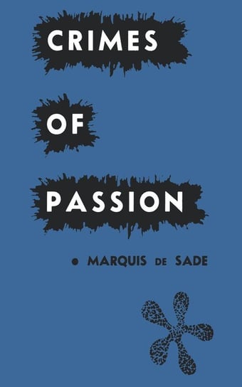 Crimes of Passion Sade Marquis de