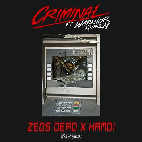 Criminal Zeds Dead, Hamdi feat. Warrior Queen