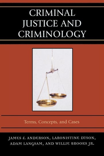 Criminal Justice and Criminology Anderson James F.