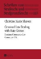 Criminal Law Dealing with Hate Crimes Shavers Christine Marie