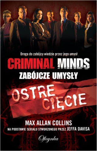 Criminal Minds. Ostre cięcie Collins Max Allan