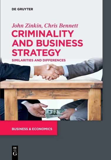 Criminality and Business Strategy: Similarities and Differences John Zinkin