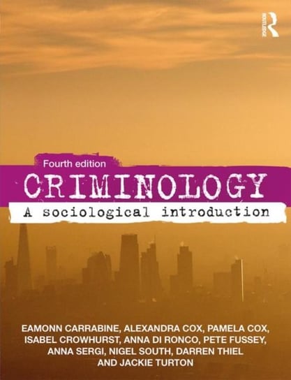 Criminology: A Sociological Introduction Opracowanie zbiorowe
