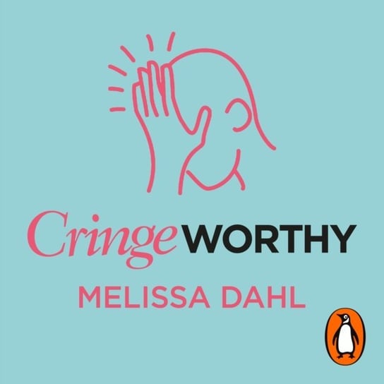 Cringeworthy - audiobook Dahl Melissa