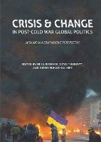 Crisis and Change in Post-Cold War Global Politics Springer-Verlag Gmbh, Springer International Publishing