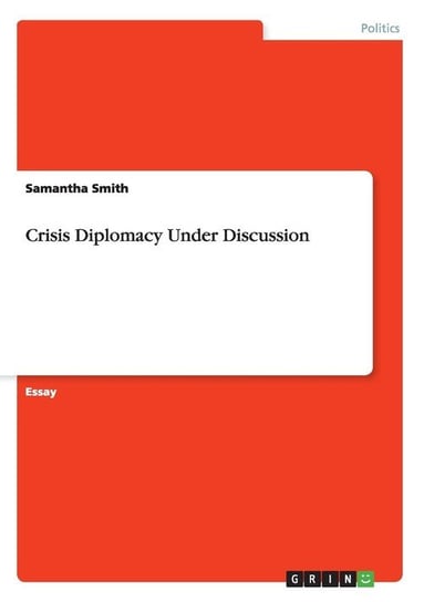 Crisis Diplomacy Under Discussion Smith Samantha