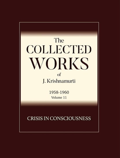 Crisis in Consciousness Krishnamurti Jiddu