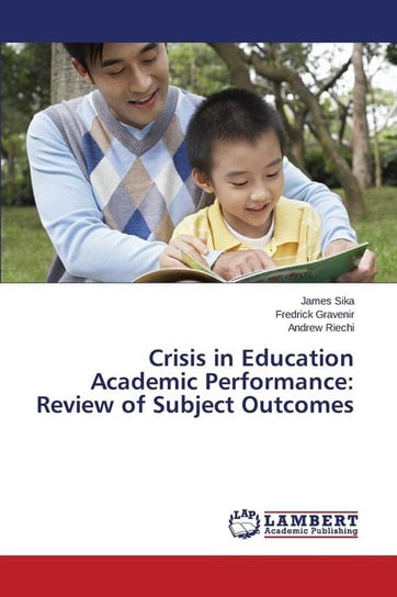 Crisis in Education Academic Performance Sika James