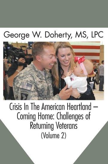Crisis in the American Heartland -- Coming Home Doherty George W.