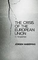 Crisis of the European Union Habermas Jurgen