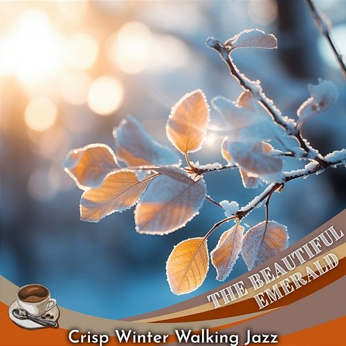 Crisp Winter Walking Jazz The Beautiful Emerald