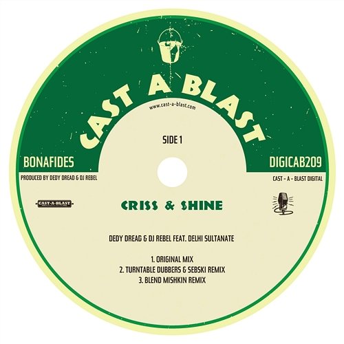 Criss n Shine [Feat. Delhi Sultanate] Dedy Dread & DJ Rebel