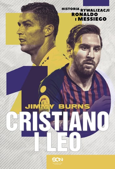 Cristiano i Leo. Historia rywalizacji Ronaldo i Messiego Burns Jimmy