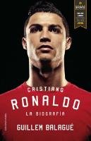 Cristiano Ronaldo : la biografía Balague Guillem