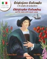 Cristoforo Colombo E La Pasta Al Pomodoro - Christopher Columbus and the Pasta with Tomato Sauce Nancy Bach