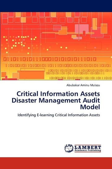 Critical Information Assets Disaster Management Audit Model Aminu Mu'azu Abubakar