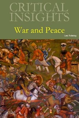 Critical Insights: War and Peace Salem Pr